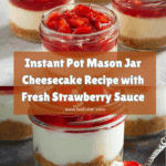 Instant Pot Mason Jar Cheesecakes Recipe