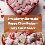 Strawberry Shortcake Puppy Chow Recipe