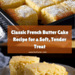 Perfect French Butter Cake Recipe
