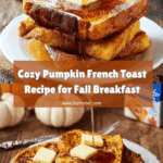 Pumpkin French Toast Breakfast Recipe