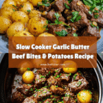 slow cooker garlic butter beef bites and potatoes Recipe