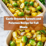 Garlic Brussels Sprouts Potatoes Recipe