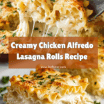 Chicken Alfredo Lasagna Rolls Recipe