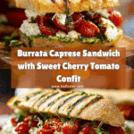 Burrata Caprese Sandwich with Cherry Tomato Confit Recipe
